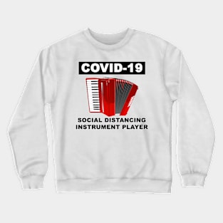 Distancing instrument accordion Crewneck Sweatshirt